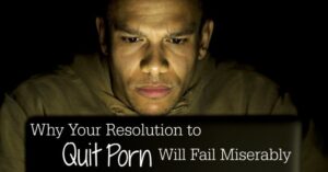 Why-Your-Resolution-to-Quit-Porn-Will-Fail-Miserably